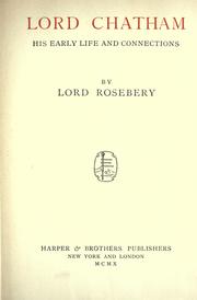 Cover of: Lord Chatham, his early life and connections. by Archibald Philip Primrose Earl of Rosebery