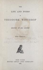 The life and poems of Theodore Winthrop by Theodore Winthrop