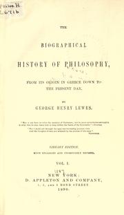 Cover of: The biographical history of philosophy by George Henry Lewes
