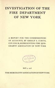 Cover of: Investigation of the Fire Department of New York: a report for the Commissioners of accounts