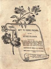 Cover of: Gift to young friends, or, The guide to good ...