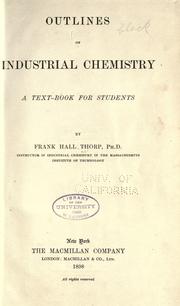 Cover of: Outlines of industrial chemistry by Frank Hall Thorp, Frank Hall Thorp