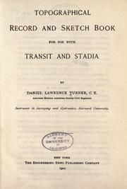 Cover of: Topographical record and sketch book for use with transit and stadia by Daniel Lawrence Turner