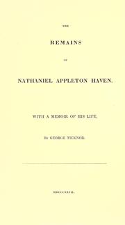 The remains of Nathaniel Appleton Haven by Nathaniel Appleton Haven