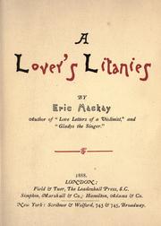 A lover's litanies by Eric Mackay