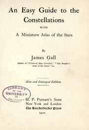 Cover of: An easy guide to the constellations with a miniature atlas of the stars by James Gall