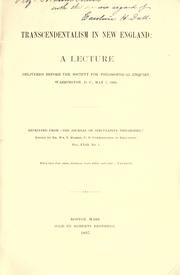 Cover of: Transcendentalism in New England: a lecture delivered before the Society for Philosophical Inquiry, Washington, D.C., May 7, 1895.
