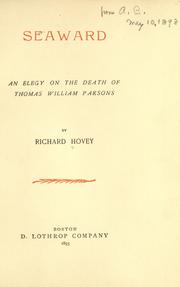 Cover of: Seaward: an elegy on the death of Thomas William Parsons