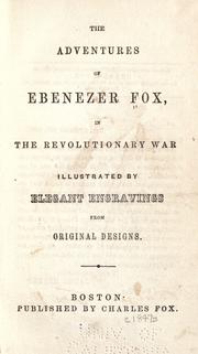 The revolutionary adventures of Ebenezer Fox by Fox, Ebenezer
