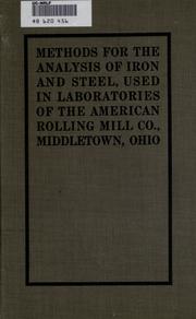 Methods for the analysis of iron and steel used in laboratories of the American Rolling Mill Co., Middletown, Ohio by Armco Steel Corporation.