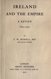 Cover of: Ireland and the empire by Russell, Thomas Wallace Sir, bar.