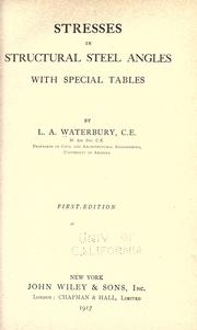 Cover of: Stresses in structural steel angles, with special tables by L. A. Waterbury, L. A. Waterbury