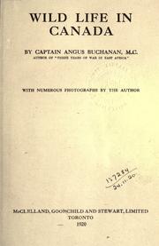 Cover of: Wild life in Canada by Buchanan, Angus