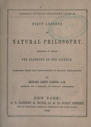 Cover of: First lessons in natural philosophy: designed to teach the elements of the science
