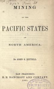 Mining in the Pacific states of North America by John S. Hittell