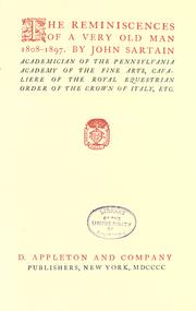 Cover of: The reminiscences of a very old man, 1808-1897. by John Sartain, John Sartain