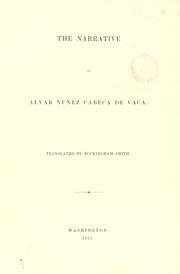 Cover of: The narrative of Alvar Nuņez Cabeça de Vaca. by Alvar Núñez Cabeza de Vaca