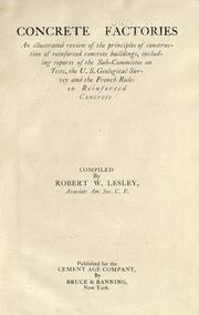 Cover of: Concrete factories ...: including reports of the sub-committee on tests, the U.S. geological survey & the French rules on reinforced concrete.