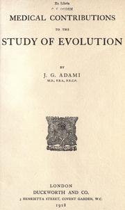 Medical contributions to the study of evolution by J. George Adami