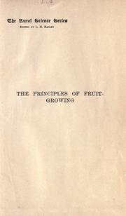 Cover of: The principles of fruit-growing by L. H. Bailey