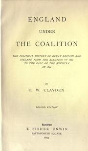 Cover of: England under the coalition: the political history of Great Britain and Ireland from the general election of 1885 to the fall of the ministry in 1892.