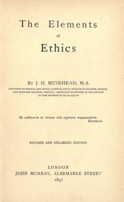 Cover of: The elements of ethics. by John H. Muirhead, John H. Muirhead