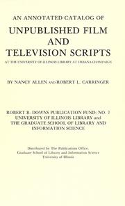 An annotated catalog of unpublished film and television scripts at the University of Illinois Library at Urbana-Champaign by Allen, Nancy, Nancy Allen, Robert Carringer