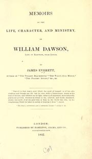 Cover of: Memoirs of the life, character, and ministry of William Dawson.