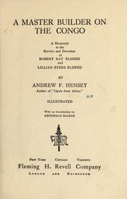 Cover of: A master builder on the Congo by Andrew F. Hensey