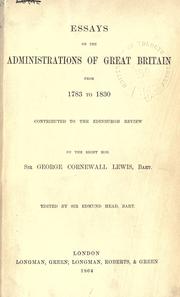 Cover of: Essays on the administrations of Great Britain from 1783 to 1830 by Lewis, George Cornewall Sir