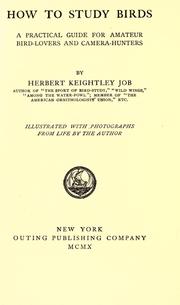 Cover of: How to study birds by Herbert Keightley Job