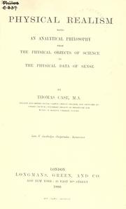 Cover of: Physical realism: being an analytical philosophy from the physical objects of science to the physical data of sense.