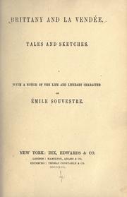 Cover of: Brittany and La Vend©Øee: tales and sketches : with a notice of the life and literary character of ©ØEmile Souvestre