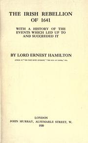 Cover of: The Irish rebellion of 1641, with a history of the events which led up to and succeeded it. by Hamilton, Ernest Lord