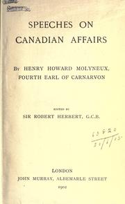 Cover of: Speeches on Canadian affairs. by Carnarvon, Henry Howard Molyneux Earl of