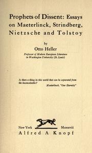 Cover of: Prophets of dissent: essays on Maeterlinck, Strindberg, Nietzsche and Tolstoy by Heller, Otto