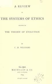 The review of the systems of ethics founded on the theory of evolution by C. M. Williams