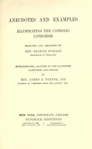 Cover of: Anecdotes and examples illustrating the Catholic catechism