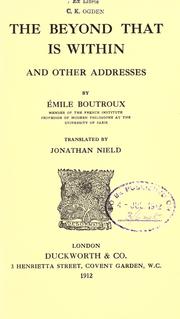 Cover of: The beyond that is within, and other addresse by Boutroux, Émile i. e. Étienne Émile Marie