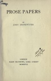 Cover of: Prose papers. by Drinkwater, John, Drinkwater, John