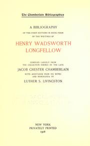 Cover of: A bibliography of the first editions in book form of the writings of Henry Wadsworth Longfellow by Luther Samuel Livingston