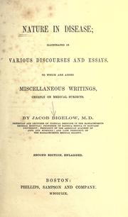 Cover of: Nature in disease: illustrated in various discourses and essays. To which are added miscellaneous writings, chiefly on medical subjects.