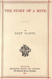 Cover of: The  story of a mine. by Bret Harte