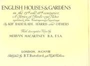 Cover of: English houses & gardens in the 17th and 18th centuries by Mervyn E. Macartney