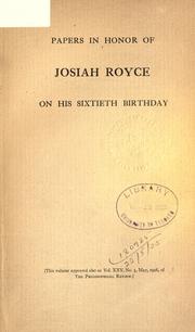 Papers in honor of Josiah Royce on his sixtieth birthday