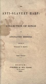 Cover of: The anti-slavery harp by compiled by William W. Brown.