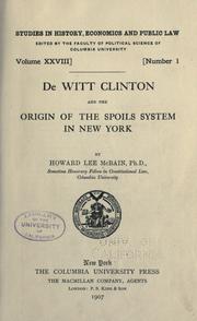 Cover of: De Witt Clinton and the origin of the spoils system in New York by Howard Lee McBain
