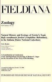 Natural history and ecology of Fowler's toad, Bufo woodhousei fowleri (Amphibia: Bufonidae), in the Indiana Dunes National Lakeshore by Felix Breden