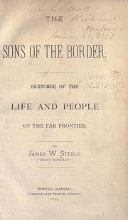 Cover of: The sons of the border: sketches of the life and people of the far frontier