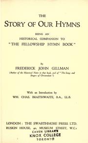 Cover of: story of our hymns: being an historical companion to "The fellowship hymn book"